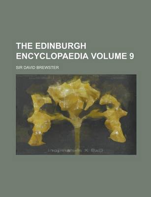 Book cover for The Edinburgh Encyclopaedia Volume 9