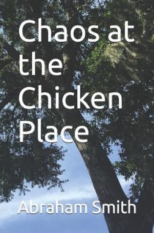 Cover of Chaos at the Chicken Place