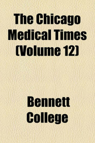 Cover of The Chicago Medical Times (Volume 12)