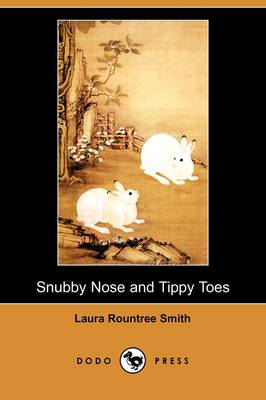 Book cover for Snubby Nose and Tippy Toes (Dodo Press)