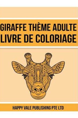 Cover of Giraffe Th me Adulte Livre De Coloriage