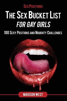 Book cover for Sex Positions - The Sex Bucket List for Gay Girls