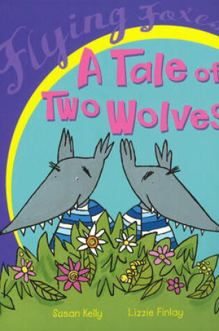 Cover of A Tale Of Two Wolves