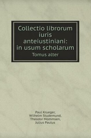Cover of Collectio librorum iuris anteiustiniani