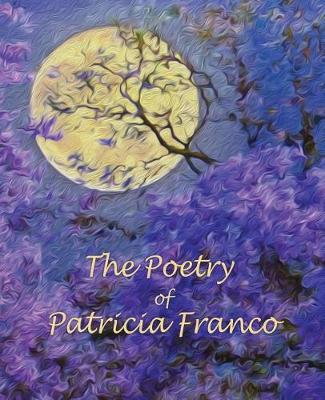 Book cover for The Poetry of Patricia Franco