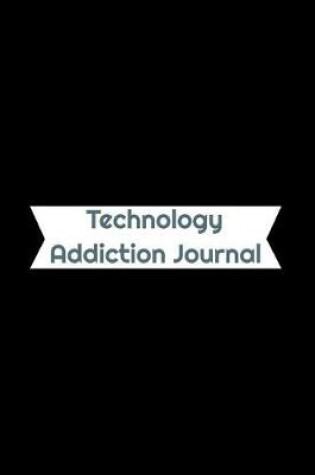 Cover of Technology Addiction Journal