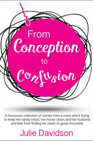 Cover of From Conception to Confusion