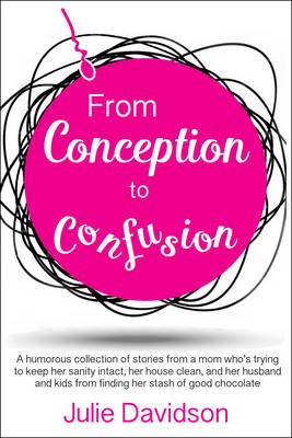 Cover of From Conception to Confusion