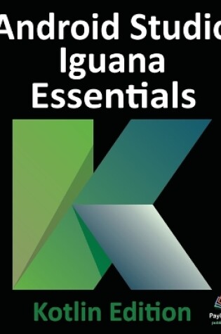 Cover of Android Studio Iguana Essentials - Kotlin Edition