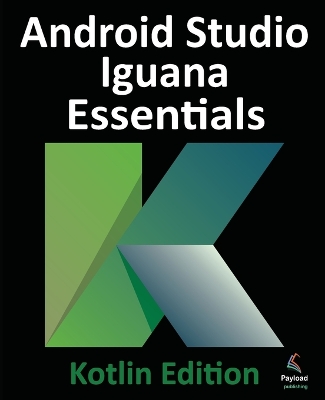 Book cover for Android Studio Iguana Essentials - Kotlin Edition