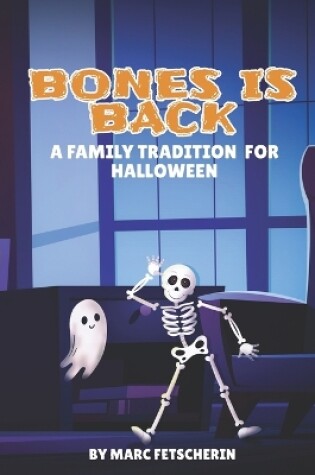 Cover of Bones is Back - A Family Tradition for Halloween