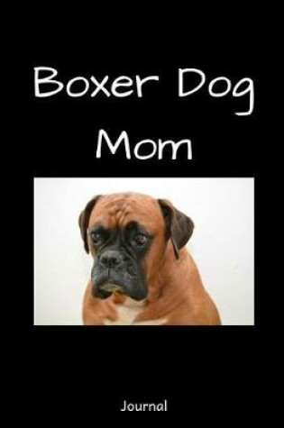 Cover of Boxer Dog Mom Journal