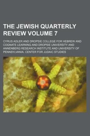 Cover of The Jewish Quarterly Review Volume 7