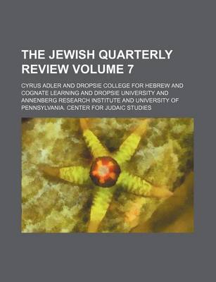 Book cover for The Jewish Quarterly Review Volume 7