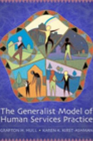 Cover of Cengage Advantage Books: The Generalist Model of Human Service Practice  (with Chapter Quizzes and InfoTrac)