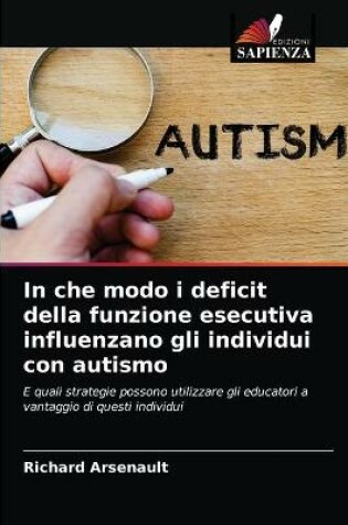 Cover of In che modo i deficit della funzione esecutiva influenzano gli individui con autismo