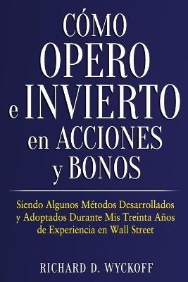 Book cover for Cómo Opero e Invierto en Acciones y Bonos