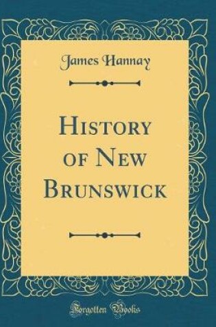 Cover of History of New Brunswick (Classic Reprint)
