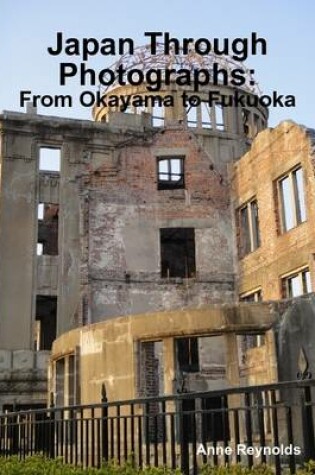 Cover of Japan Through Photographs: From Okayama to Fukuoka