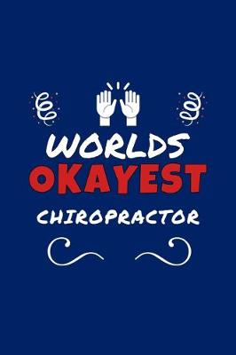 Book cover for Worlds Okayest Chiropractor