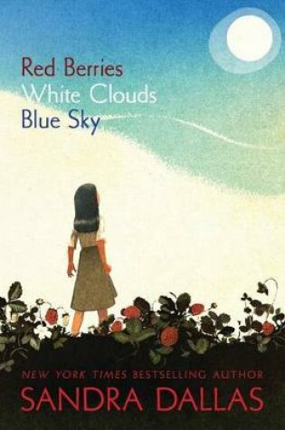Cover of Red Berries, White Clouds, Blue Sky