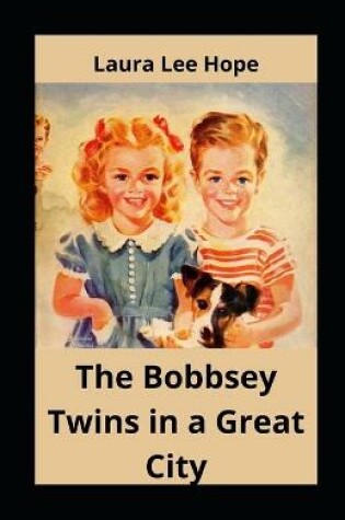 Cover of The Bobbsey Twins in a Great City illustrated