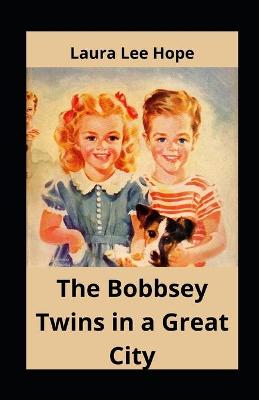 Book cover for The Bobbsey Twins in a Great City illustrated