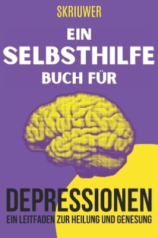 Cover of Ein Selbsthilfebuch für Depressionen