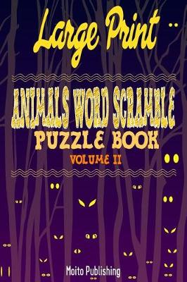 Book cover for Large Print Animals Word Scramble Puzzle Book Volume II