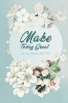 Book cover for Make Today Great