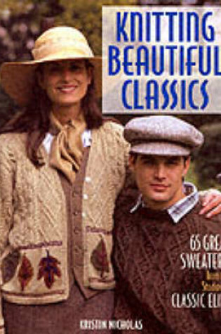 Cover of Knitting Beautiful Classics