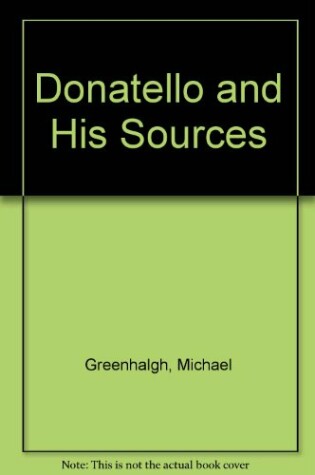 Cover of Donatello and His Sources