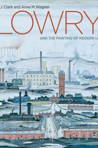 Cover of Lowry and the Painting of Modern Life