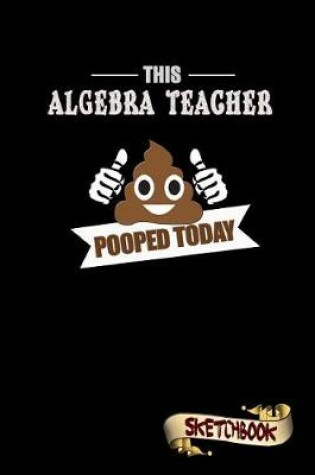 Cover of This Algebra Teacher Pooped Today