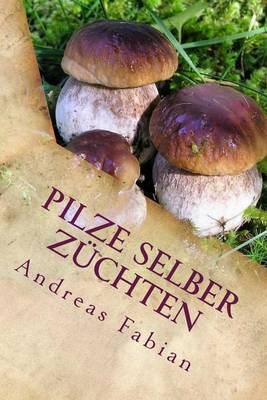 Book cover for Pilze selber zuchten