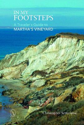 Book cover for In My Footsteps - A Traveler's Guide to Martha's Vineyard