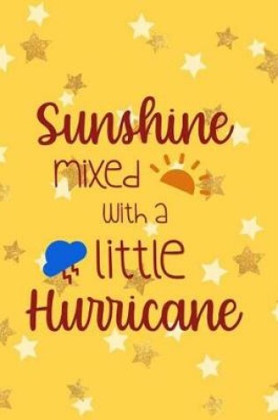 Cover of Sunshine Mixed With A Little Hurricane