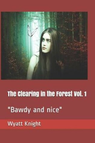 Cover of The Clearing in the Forest Vol. 1