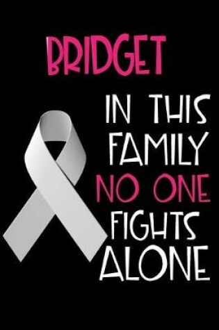 Cover of BRIDGET In This Family No One Fights Alone