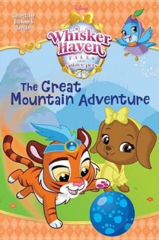 Cover of The Great Mountain Adventure (Disney Palace Pets: Whisker Haven Tales)