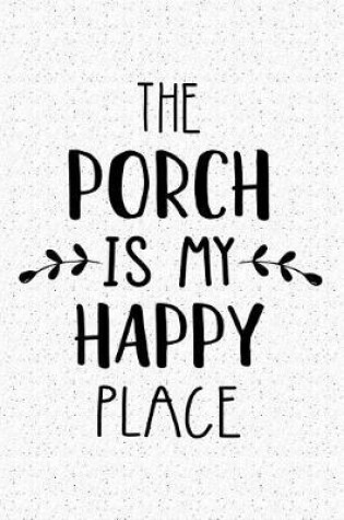 Cover of The Porch Is My Happy Place