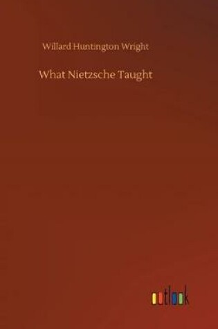 Cover of What Nietzsche Taught