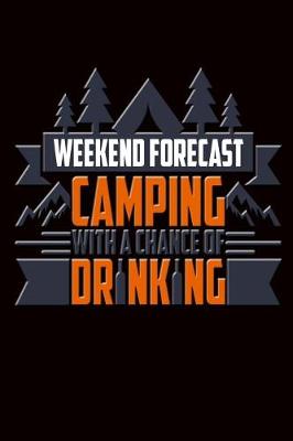 Book cover for Weekend Forecast Camping with a Chance of Drinking