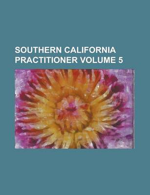 Book cover for Southern California Practitioner Volume 5