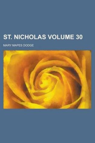 Cover of St. Nicholas Volume 30