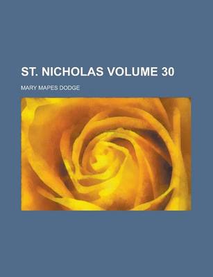 Book cover for St. Nicholas Volume 30