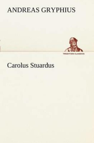 Cover of Carolus Stuardus