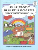 Book cover for Fun Tastic Bulletin Boards for Basic Classroom Curriculum