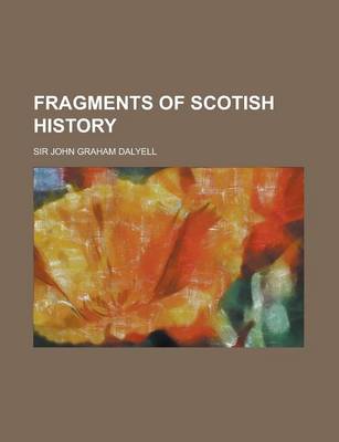 Book cover for Fragments of Scotish History