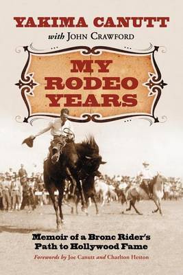 Book cover for My Rodeo Years: Memoir of a Bronc Rider's Path to Hollywood Fame